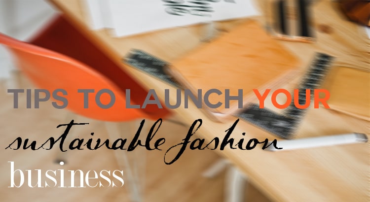 tips-to-launch-sustainable-fashion-business